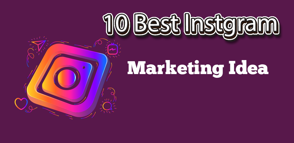 10 Best Instagram Marketing idea : A Creative Digital Agency - Digital Dots